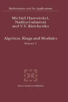 Algebras, Rings and Modules: Volume 1 (2004)