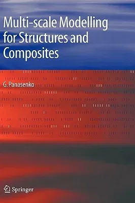 Multi-Scale Modelling for Structures and Composites (2005)