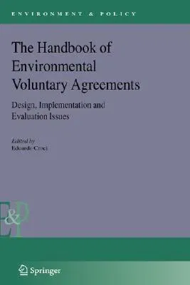 The Handbook of Environmental Voluntary Agreements: Design, Implementation and Evaluation Issues (2005)