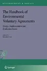 The Handbook of Environmental Voluntary Agreements: Design, Implementation and Evaluation Issues (2005)