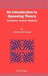 An Introduction to Queueing Theory: And Matrix-Analytic Methods (2005)