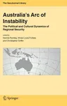 Australia's Arc of Instability: The Political and Cultural Dynamics of Regional Security (2006)