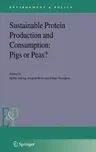 Sustainable Protein Production and Consumption: Pigs or Peas? (2006)