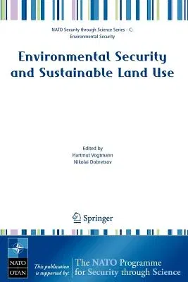 Environmental Security and Sustainable Land Use - With Special Reference to Central Asia (2006)