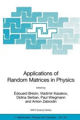 Applications of Random Matrices in Physics (2006)