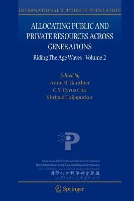 Allocating Public and Private Resources Across Generations: Riding the Age Waves - Volume 2 (2007)