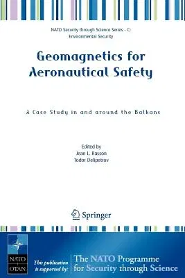 Geomagnetics for Aeronautical Safety: A Case Study in and Around the Balkans (2006)