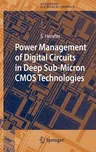 Power Management of Digital Circuits in Deep Sub-Micron CMOS Technologies (2007)