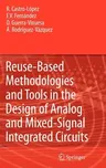 Reuse-Based Methodologies and Tools in the Design of Analog and Mixed-Signal Integrated Circuits (2006)