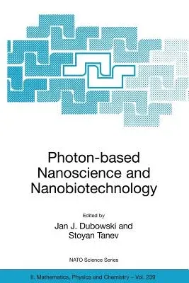 Photon-Based Nanoscience and Nanobiotechnology (2006)