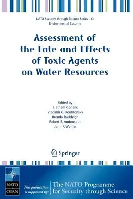 Assessment of the Fate and Effects of Toxic Agents on Water Resources (2007)