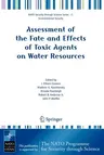 Assessment of the Fate and Effects of Toxic Agents on Water Resources (2007)