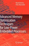 Advanced Memory Optimization Techniques for Low-Power Embedded Processors (2007)