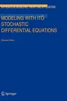 Modeling with Itô Stochastic Differential Equations (2007)