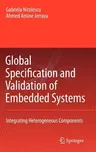 Global Specification and Validation of Embedded Systems: Integrating Heterogeneous Components (2007)