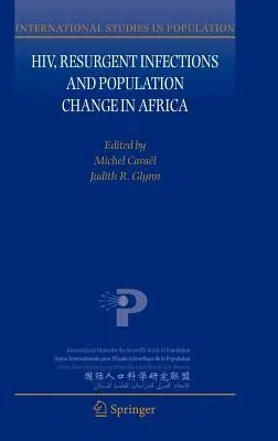 Hiv, Resurgent Infections and Population Change in Africa (2007)