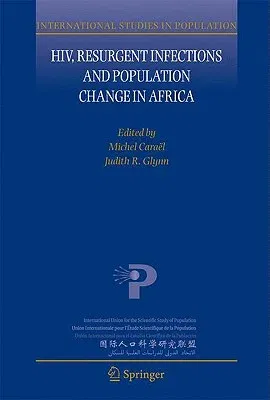 Hiv, Resurgent Infections and Population Change in Africa (2007)