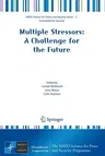 Multiple Stressors: A Challenge for the Future (2007)