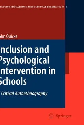 Inclusion and Psychological Intervention in Schools: A Critical Autoethnography (2008)