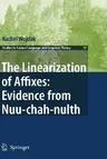 The Linearization of Affixes: Evidence from Nuu-Chah-Nulth (2008)