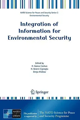 Integration of Information for Environmental Security: Environmental Security - Information Security - Disaster Forecast and Prevention - Water Resour