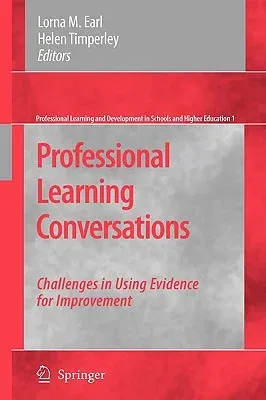 Professional Learning Conversations: Challenges in Using Evidence for Improvement