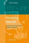 Modeling Marvels: Computational Anticipation of Novel Molecules (2008)