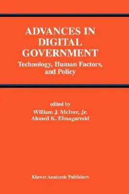 Advances in Digital Government: Technology, Human Factors, and Policy (2002)