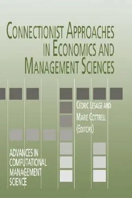 Connectionist Approaches in Economics and Management Sciences (2003)