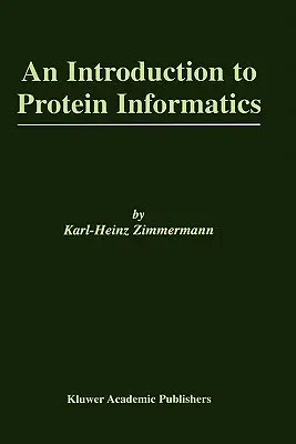 An Introduction to Protein Informatics (2003)