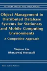 Object Management in Distributed Database Systems for Stationary and Mobile Computing Environments: A Competitive Approach (2003)