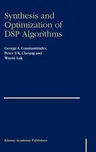 Synthesis and Optimization of DSP Algorithms (2004)