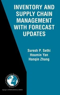 Inventory and Supply Chain Management with Forecast Updates (2005)