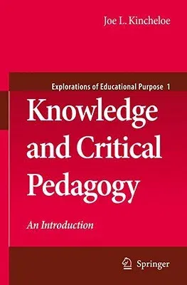 Knowledge and Critical Pedagogy: An Introduction