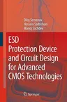 Esd Protection Device and Circuit Design for Advanced CMOS Technologies (2008)