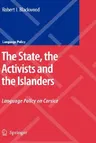 The State, the Activists and the Islanders: Language Policy on Corsica (2008)