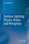 Outdoor Lighting: Physics, Vision and Perception (2008)