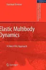 Elastic Multibody Dynamics: A Direct Ritz Approach (2008)