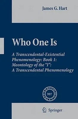 Who One Is: Book 1: Meontology of the I: A Transcendental Phenomenology