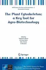 The Plant Cytoskeleton: A Key Tool for Agro-Biotechnology (2008)