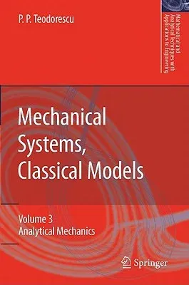 Mechanical Systems, Classical Models: Volume II: Mechanics of Discrete and Continuous Systems (2009)