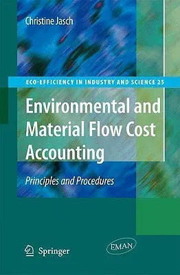 Environmental and Material Flow Cost Accounting: Principles and Procedures (2009)