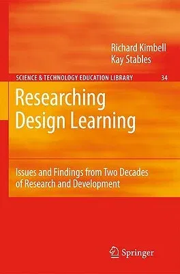 Researching Design Learning: Issues and Findings from Two Decades of Research and Development (2007. 2nd Printing 2008)