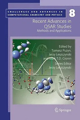 Recent Advances in QSAR Studies: Methods and Applications (2010)