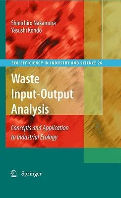 Waste Input-Output Analysis: Concepts and Application to Industrial Ecology (2009)