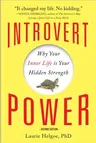 Introvert Power: Why Your Inner Life Is Your Hidden Strength