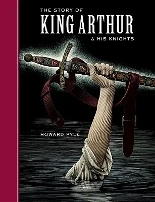 The Story of King Arthur and His Knights