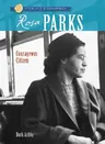 Sterling Biographies(r) Rosa Parks: Courageous Citizen