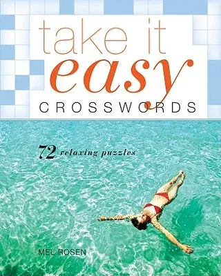 Take It Easy Crosswords: 72 Relaxing Puzzles