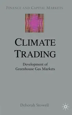 Climate Trading: Development of Greenhouse Gas Markets (2005)